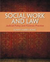 Social Work and Law: Judicial Policy and Forensic Practice 0205776892 Book Cover