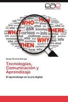 Tecnologías, Comunicación y Aprendizaje: El aprendizaje en la era digital 365903813X Book Cover