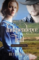 Independence Trail (Trails of the Heart) 1649173520 Book Cover