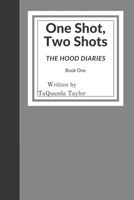 One Shot, Two Shots 1733909907 Book Cover