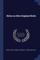Notes on New England birds 1376786451 Book Cover