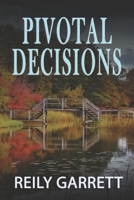 Pivotal Decisions (Moonlight and Murder) 1733958576 Book Cover