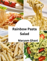 Rainbow pasta salad B0CLFZMGXD Book Cover