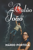 O Balão do João (Portuguese Edition) B0FJLHQQJW Book Cover