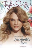 Taylor Swift: The rise of the Nashville teen 1780383541 Book Cover