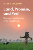Land, Promise, and Peril: Race and Stratification in the Rural South 1009182560 Book Cover