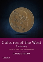 Cultures of the West: A History, Volume 2: Since 1350 0190240474 Book Cover