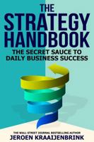 The Strategy Handbook: The Secret Sauce to Daily Business Success 1637352085 Book Cover