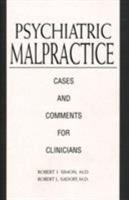 Psychiatric Malpractice: Cases and Comments for Clinicians 0880481072 Book Cover