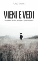 VIENI E VEDI: Esplorare la Salvezza attraverso il Credo Apostolico (Italian Edition) 1763899438 Book Cover