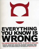 Everything You Know Is Wrong: The Disinformation Guide to Secrets and Lies 0971394202 Book Cover