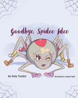 Goodbye, Spidee Idee 1940985501 Book Cover