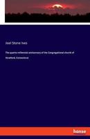 The Quarto-Millennial Anniversary of the Congregational Church of Stratford, Connecticut 3337713203 Book Cover