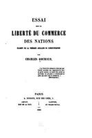 Essai Sur La Liberte Du Commerce Des Nations, Examen de La Theorie Anglaise Du Libre-Echange 1534662685 Book Cover