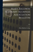 Mary Baldwin Seminary Alumnae Association Bulletin; 1922 1173287825 Book Cover