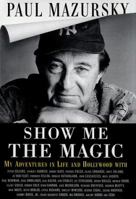 Show Me the Magic 0684847353 Book Cover