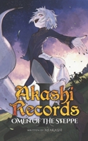 Akashi Records: Omen of the Steppe 3969340330 Book Cover