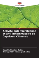 Activité anti-microbienne et anti-inflammatoire de Capsicum Chinense (French Edition) 6208163234 Book Cover