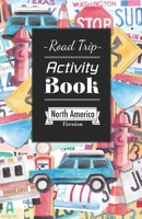 Road Trip Activity Book: Four Games to Keep the Fun Rolling B09CRTYXZ9 Book Cover