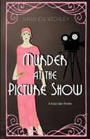 Murder at the Picture Show B09GJV9LNX Book Cover