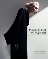 Minimalism and Fashion: Reduction in the Postmodern Era 0061925993 Book Cover
