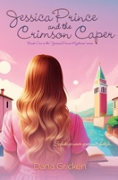 Jessica Prince and the Crimson Caper (Jessica Prince Mysteries) B0H17SZ3VC Book Cover