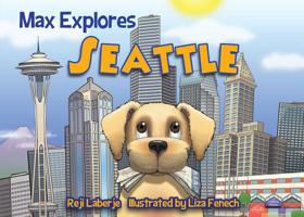 Max Explores Seattle 1629371033 Book Cover