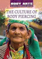 The Culture of Body Piercing 1508180679 Book Cover