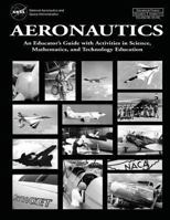 Aeronautics: An Educator's Guide with Activities in Science, Mathematics, and Technology Education 1493683217 Book Cover
