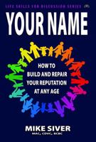 Your Name: How to Build and Repair Your Reputation 1948638509 Book Cover