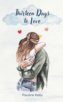 Thirteen Days to Love 1918122776 Book Cover