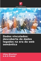Dados vinculados: descoberta de dados legados na era da web semântica (Portuguese Edition) 6209461239 Book Cover