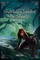Shadows Under the Shade - Elysia Dayne: Book Two B0C1238G5P Book Cover