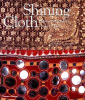 The Shining Cloth: Dress and Adornment That Glitter 0500283745 Book Cover