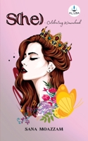 (She) ~ Celebrating Womanhood B0C12DHYQS Book Cover