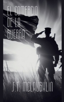 El Comercio de la Guerra (Spanish Edition) B0DS7BQD7N Book Cover