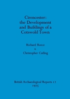 Cirencester - the Development and Buildings of a Cotswold Town 0904531120 Book Cover