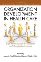 Organization Development in Healthcare 1617353515 Book Cover