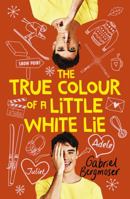 The True Colour of a Little White Lie 1460759095 Book Cover