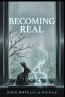 Becoming Real B0GM1FFW38 Book Cover