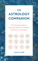 The Astrology Companion: The Portable Guide for Using the Planets to Manifest Your Power and Purpose 0760377936 Book Cover