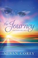 The Journey: Find Your True Self 1523290684 Book Cover