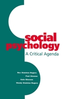 Social Psychology: A Critical Agenda 0745611834 Book Cover