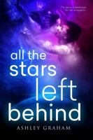 All the Stars Left Behind 1633756831 Book Cover