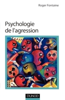 Psychologie de l'agression (French Edition) 210005502X Book Cover