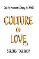 Culture of Love : Strong Together 1988001137 Book Cover