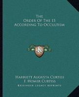 The Order Of The 15 According To Occultism 1425318371 Book Cover