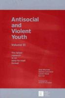 Antisocial And Violent Youth: The Latest Research in an Easy-to-read Format 0888684355 Book Cover