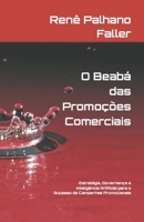 O Beabá Das Promoções Comerciais: Estratégia, Governança e Inteligência Artificial para o Sucesso de Campanhas Promocionais (Portuguese Edition) B0GY323LW8 Book Cover