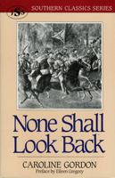 None Shall Look Back (Southern Classics Series) 1879941112 Book Cover